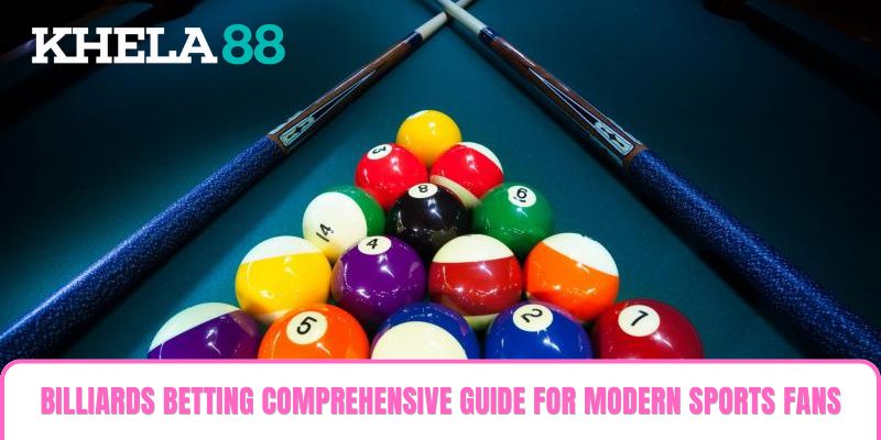 Billiards Betting Comprehensive Guide for Modern Sports Fans